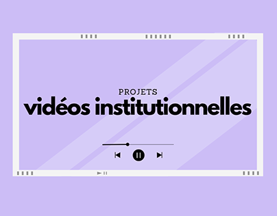 Project thumbnail - Projet : Vidéos institutionnelles