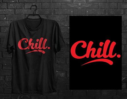 Chill Typography T-shirt Design 2023