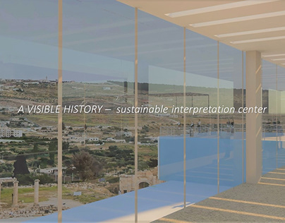 A visible History Sustainable Interpretation Center