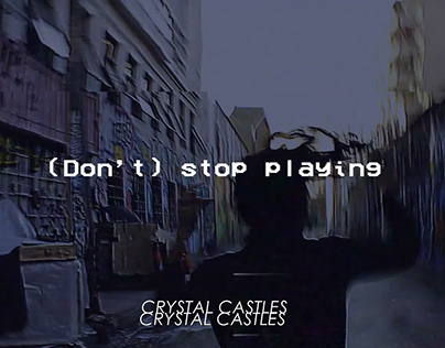 (Don't) Stop Playing — Crystal Castles x Nintendo