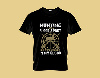 Hunting is not a blood sport t-shirt
