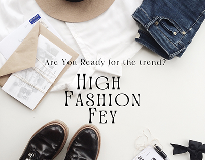 High Fashion Fey- A Fashion Blogging Website