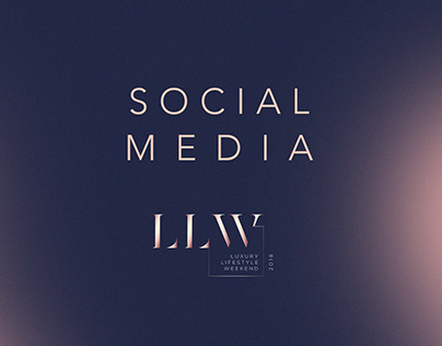 Social Media - Luxury Lifestyle Weekend (LLW 2018)