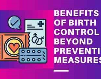 BENEFITS OF BIRTH CONTROL