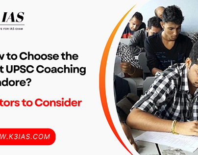 How to Choose the Best UPSC Coaching in Indore?