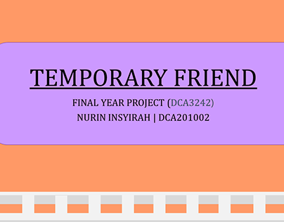 Temporary Friend - Final Year Project