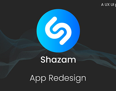 Shazam - App Redesign