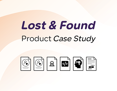 Lost & Found Product Case Study
