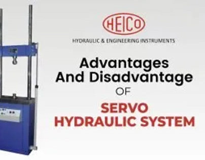 Advantages and Disadvantage of Servo Hydraulic System