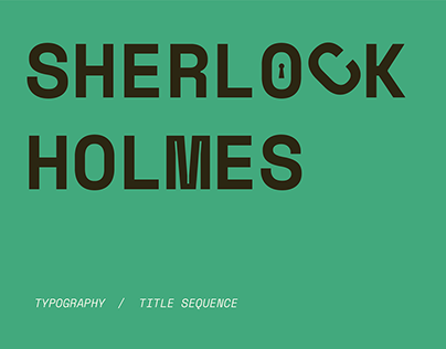 SHERLOCK HOLMES | A Typography Title Sequence