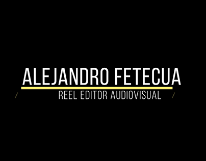 Reel Editor Alejandro Fetecua