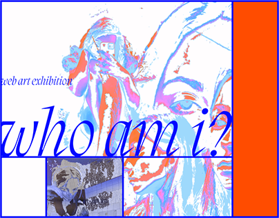 web art exhibition "who am i?"