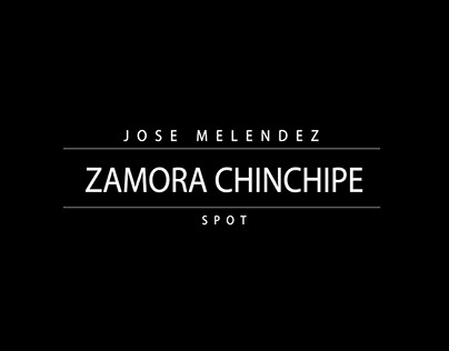 Video spot ZAMORA CHINCHIPE