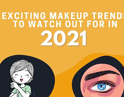 Exciting Makeup Trends to Watch Out For in 2021
