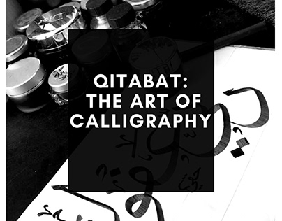 Qitabat : The Art of Calligraphy Craft Documentation