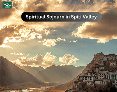 Embarking on a Spiritual Sojourn in Spiti Valley