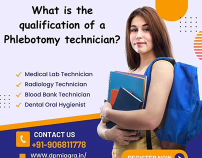 What is the qualification of a Phlebotomy technician?