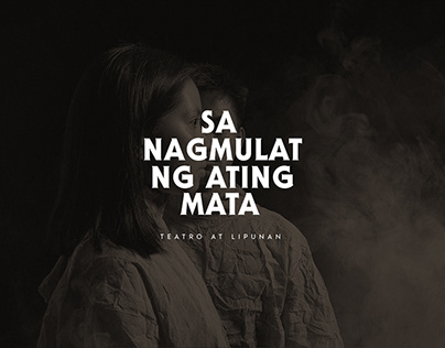 Sa Nagmulat ng Ating Mata | Teatro at Lipunan