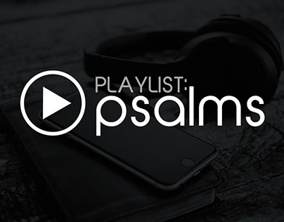 Playlist: Psalms - Series Branding