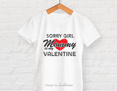 Sorry Girls My Mom Is My Valentine T-Shirt