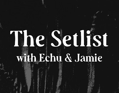 Produccion de video // The Setlist with Echu & Jamie