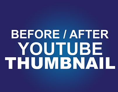 BEFORE AND AFTER OF MY THUMBAILS