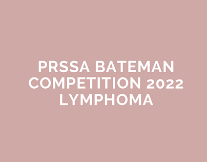 PRSSA Bateman Competition 2022 Lymphoma