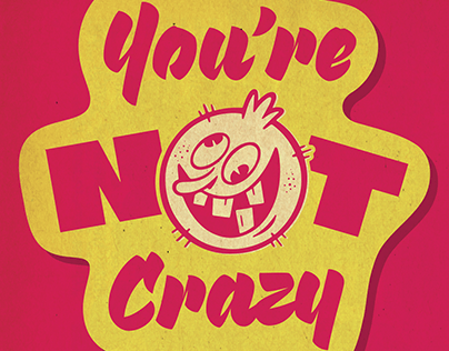You're Not Crazy - Sticker Design