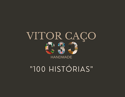 100 HISTÓRIAS- Vitor Caço, C3O Handmade