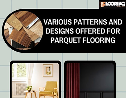 Patterns and Designs Offered for Parquet Flooring