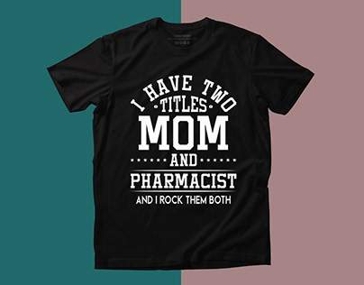 I Have Two Titles Mom And Pharmacist Svg