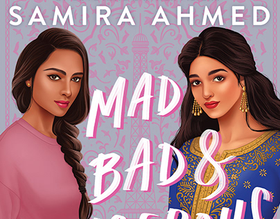 Mad, Bad, & Dangerous to Know by Samira Ahmed