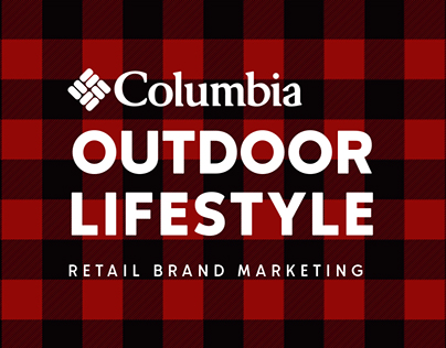 Columbia Outdoor Lifestyle | Retail Brand Marketing