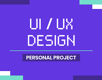 UI/UX DESIGN | PERSONAL PROJECT