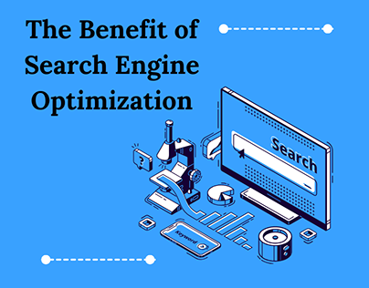 The Benefit of Search Engine Optimization