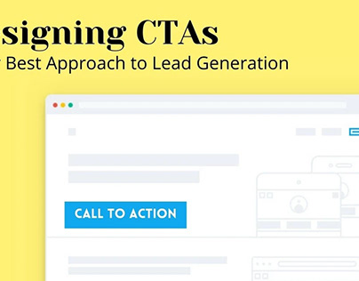 Designing CTAs: Your Best Approach to Lead Generation