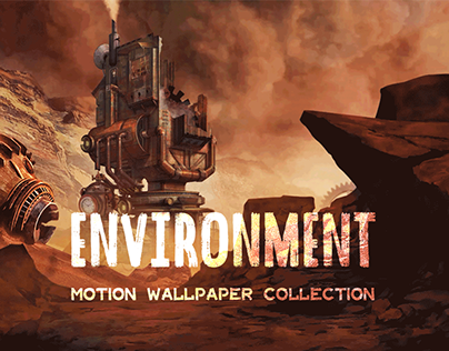 ENVIRONMENT Motion Wallpaper Collection