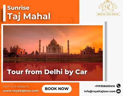 Sunrise Taj Mahal Tour From Delhi By Car