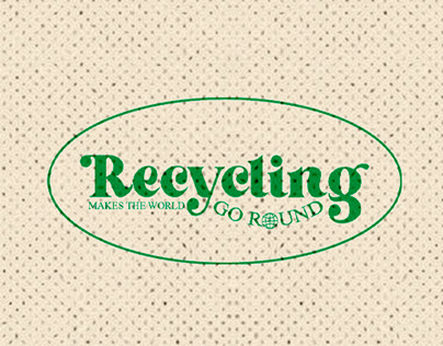 "Recycling Makes the World go Round"