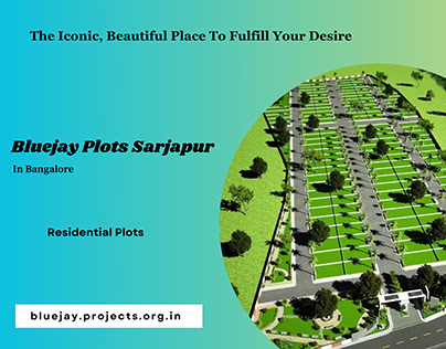 Bluejay Plots Sarjapur Bangalore