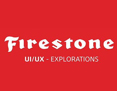 Firestone / Design Explorations