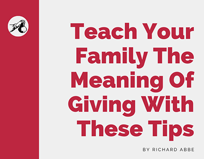 Teach Your Family The Meaning Of Giving