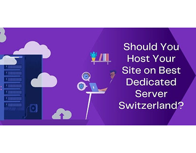 Host Your Site on Best Dedicated Server Switzerland
