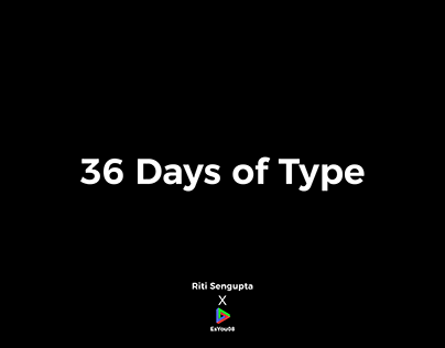 36 Days of Type, in collaboration with Riti Sengupta