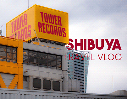 Shibuya - Travel Vlog