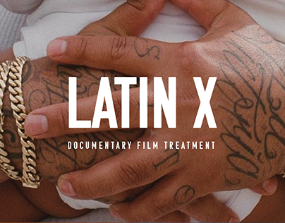 LATIN X DOCUMENTARY - FILM TREATMENT PITCH DECK