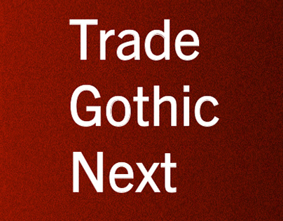 Trade Gothic Typeface Poster