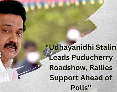 "Udhayanidhi Stalin Leads Puducherry