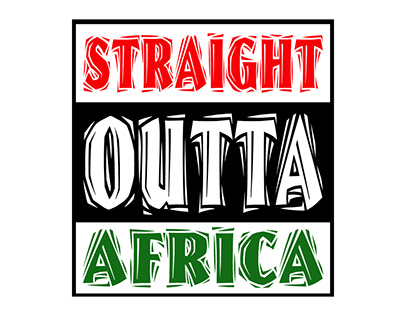 straight outta Africa