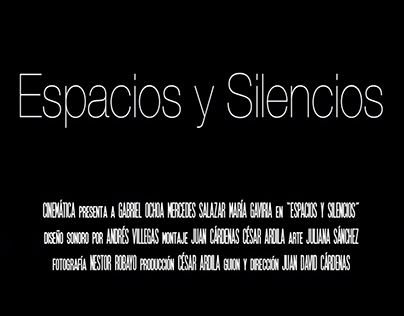 Sound for the feature film Espacios y Silencios